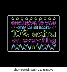 10% Extra on Everything Sign, exclusive to you, only for 48 hours