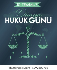 10 july  world law day Turkish : dunya hukuk gunu. vector 