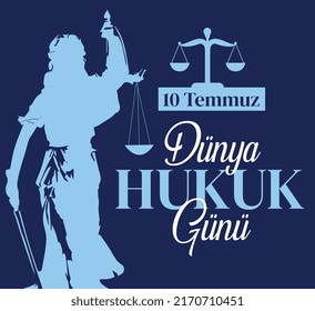 10 july world law day Turkish : dunya hukuk gunu. vector