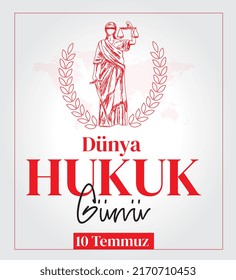 10 july world law day Turkish : dunya hukuk gunu. vector