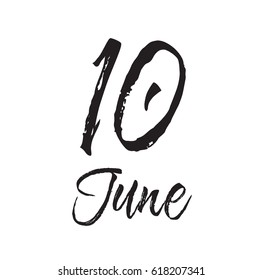 10 june, text design. Vector calligraphy. Typography poster. Usable as background.