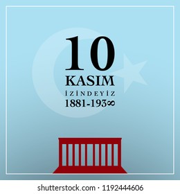 10 kasim anma gunu. November 10,  Mustafa Kemal Ataturk death anniversary. 1881- 1938
