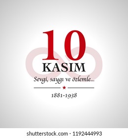 10 kasim anma gunu. November 10,  Mustafa Kemal Ataturk death anniversary. 1881- 1938
