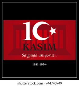 10 kasim anma gunu. November 10, Ataturk death anniversary. 1881- 1938
