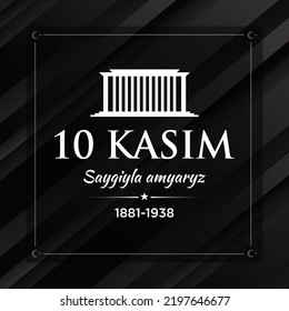 10 kasim ataturk'u anma gunu translate anniversary Death of Mustafa Kemal Ataturk. 10 November