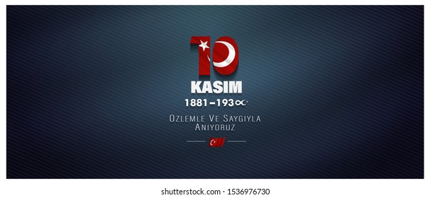 10 Kasim, November 10, death day Mustafa Kemal Ataturk, first president of Turkish Republic. translation Turkish. November 10, respect and remember, Billboard, Poster, Social Media, Greeting Card