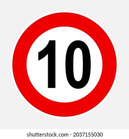 10 kilometers or miles per hour max speed limit red sign - Ten speed limit traffic sign editable vector illustration