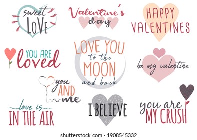 10 Lettering set for Valentine's Day, cartoon style, vectorized and colored with heart icons. Messages: Be my valentine, love you to the moon and back, you and me, you are my crush, and more.