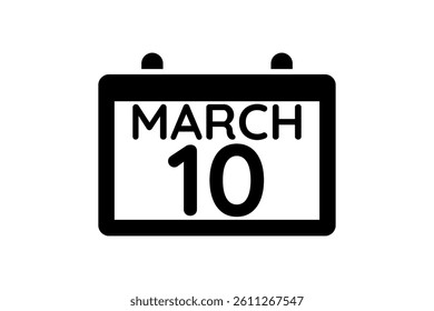 10 March calendar icon text page monthly web design on black and white background vector, icon, or illustration with the month of March 10