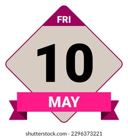 10 May, Friday. Date template. Useful design for calendar or event promotion. Vector illustration EPS 10 File. Isolated on white background. 