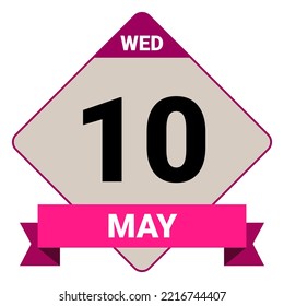 10 May, Wednesday. Date template. Useful design for calendar or event promotion. Vector illustration EPS 10 File. Isolated on white background.