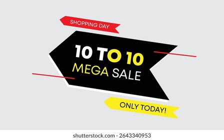 10 to 10 mega sale shopping day only today web banner vector illustration minimal design black red yellow shapes on light gray background perfect for eye catching promotions and discounts