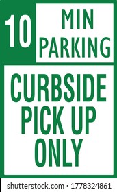 10 Min Parking Curbside Pick Up Sign