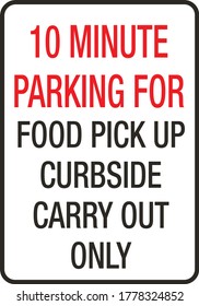 10 Minute Parking Food Pick Up Sign