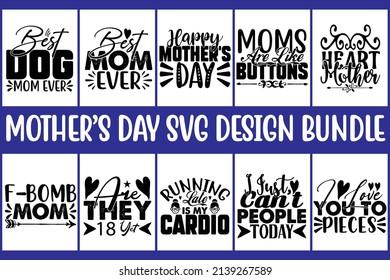 10 Mother's Day Svg Design Bundle, vector file. svg