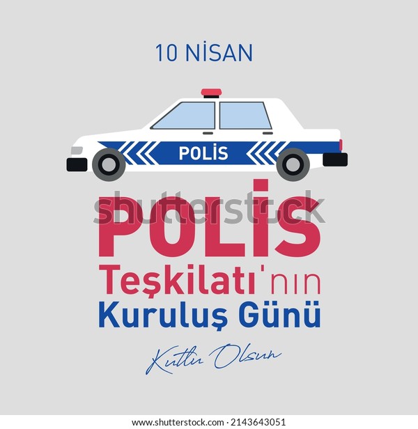 10 Nisan Polis Teşkilatının Kuruluş Günü\
\
turkish police car and \