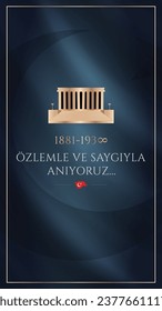 10 November Ataturk memorial day. We remember with longing and respect  (Translation: 10 Kasım Atatürkü anma günü. Özlemle ve saygıyla anıyoruz.) 