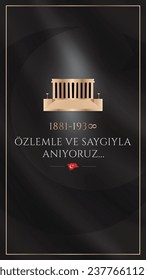 10 de noviembre Día de conmemoración de Ataturk. Recordamos con anhelo y respeto (Traducción: 10 Kasım Atatürkü anma günü. Özlemle ve saygıyla anıyoruz.) 