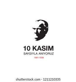 10 November, Mustafa Kemal Ataturk Death Day.