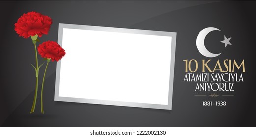 10 November, Mustafa Kemal Ataturk Death Day anniversary. Memorial day of Ataturk. Billboard and wishes card Design. (TR: 10 Kasim, Atamizi Saygiyla Aniyoruz. Tebrik karti.)