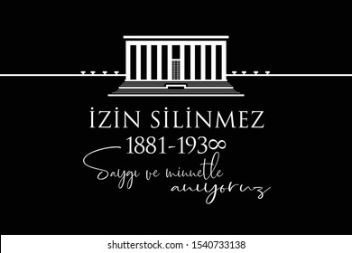 10 November, Mustafa Kemal Ataturk Death Day Commemoration. Memorial day of Ataturk. (TR: Saygi ve ozlemle aniyoruz) 