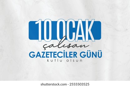 10 ocak, çalışan gazeteciler günü kutlama tasarımı. Translation: January 10, Working Journalists Day celebration design.