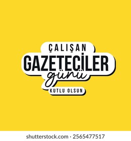 10 ocak çalışan gazeteciler günü kutlu olsun.
Text Translation: Happy Working Journalists Day