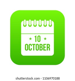10 october calendar icon digital green for any design isolated on white vector illustration