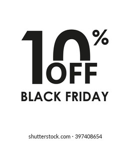10% off. Black Friday design template isolated on white background. Sales, discount price, shopping and low price symbol. Vector illustration.