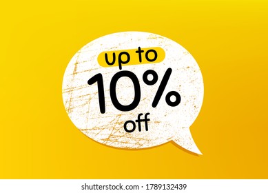 Hasta un 10% de descuento en la venta. Cartel con una burbuja de habla gruesa. Signo de precio de oferta de descuento. Símbolo de oferta especial. Ahorra 10 por ciento. Burbuja de chat con arañazos. Texto de promoción de etiqueta de descuento. Vector