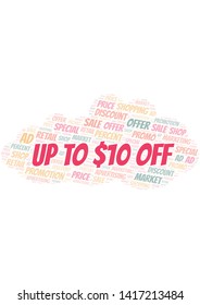 Up To $10 Off word cloud. Wordcloud made with text only.