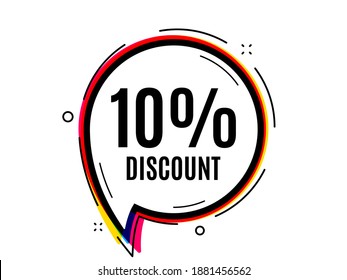 10 percent discount. Speech bubble vector banner. Sale offer price sign. Special offer symbol. Thought or dialogue speech balloon shape. Discount chat think bubble. Infographic cloud message. Vector