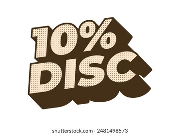 10 percent discount. Text effect design in good colors with 3D style