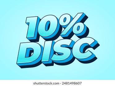 10 percent discount. Text effect design in good colors with 3D style