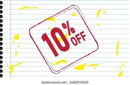 10 percent off. Discount for your sales. Background composed of the image of a blank notebook sheet with yellow ink stains red percentage represented as a stamp.