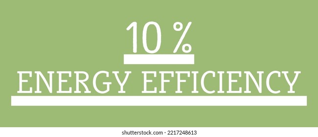 10% percentage energy efficiency vector art sign symbol illustration with fantastic font and green color