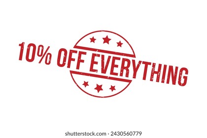 10 Percentage Off Everything Red Rubber Stamp vector design.