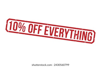 10 Percentage Off Everything Red Rubber Stamp vector design.