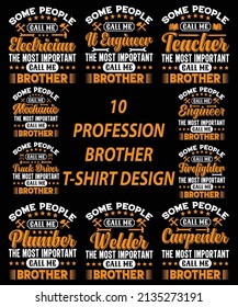 10 profesión Hermano camiseta Diseño