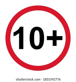 10 restriction flat sign isolated on white background. Age limit symbol. No under ten years warning illustration