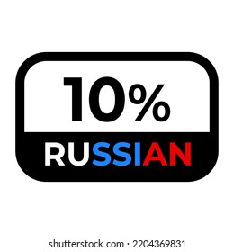"10% Russian" sign with black border. Vector illustration of label with stylish looking font in colors of the Russian flag