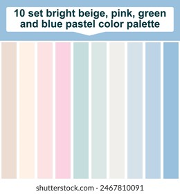 10 set bright beige, pink, green and blue pastel color palette. Elegant bright beige, pink, green and blue pastel colors palette. Beautiful color palette
