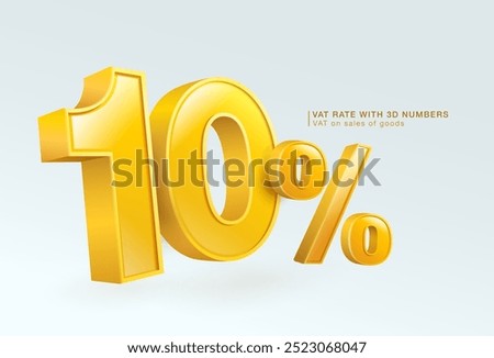 10% Tax rate with 3D numbers indicates the application of VAT burden arising from the sale of goods, provision of services and import transactions. Vector illustration file.