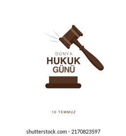 10 Temmuz Dünya Hukuk Günü translation: happy world law day
