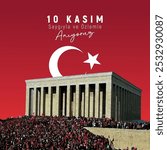 anıtkabir. 10 kasım saygı ve özlemle anıyoruz. We commemorate November 10 with respect and longing.