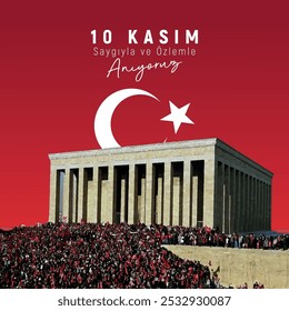 anıtkabir. 10 kasım saygı ve özlemle anıyoruz. We commemorate November 10 with respect and longing.