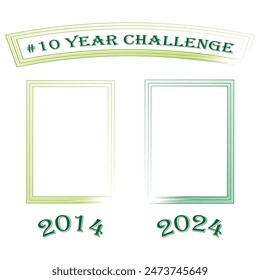 10 Year Challenge Frames Vector. 2014 vs 2024 comparison. Time progression concept. Green gradient design.