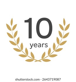 10 years anniversary emblem with golden laurel wreath. Vector illustration