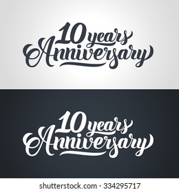 10 Years Anniversary hand lettering. Handmade calligraphy vector illustration