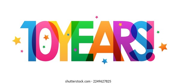 10 YEARS! colorful vector typography banner with stars